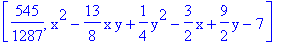 [545/1287, x^2-13/8*x*y+1/4*y^2-3/2*x+9/2*y-7]